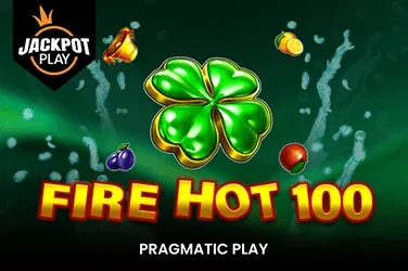 Fire Hot 100 Jackpot Play